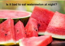 Is it bad to eat watermelon at night